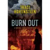 Burn Out (Rachel Scott, #2) - Traci Hohenstein