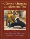 The Curious Adventures of the Abandoned Toys - Julian Fellowes