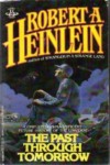 The Past Through Tomorrow - Robert A. Heinlein
