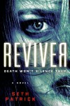 Reviver: A Novel - Seth Patrick