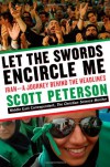 Let the Swords Encircle Me: Iran - A Journey Behind the Headlines - Scott  Peterson