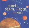 Comets, Stars, the Moon, and Mars: Space Poems and Paintings - Douglas Florian