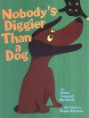 Nobody's Diggier Than a Dog - Susan Campbell Bartoletti