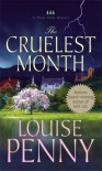 The Cruelest Month: A Chief Inspector Gamache Novel (Armand Gamache Mysteries) - Louise Penny