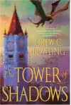The Tower of Shadows - Drew C. Bowling