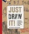 Just Draw It!: The Dynamic Drawing Course for Anyone with a Pencil & Paper - Sam Piyasena