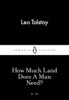 How Much Land Does a Man Need? (Little Black Classics #57) - Leo Tolstoy