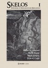 Skelos  - The Journal of Weird Fiction and Dark Fantasy (Volume 1) - Skelos Press, Mark Finn, Chris Gruber, Jeffrey Shanks