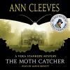 The Moth Catcher: A Vera Stanhope Mystery - Ann Cleeves, Janine Birkett