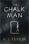 The Chalk Man: A Novel - C.J. Tudor