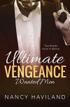 Ultimate Vengeance (Wanted Men Book 4) - Nancy Haviland