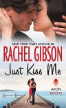 Just Kiss Me - Rachel Gibson