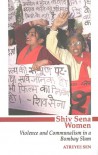 Shiv Sena Women: Violence and Communalism in a Bombay Slum - Atreyee Sen