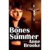 The Bones of Summer (Maloney's Law, #2) - Anne Brooke