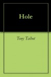 Hole - Tony Talbot