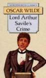 Lord Arthur Savile's Crime (Wordsworth Classics) - Oscar Wilde