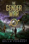 The Gender War - Bella Forrest