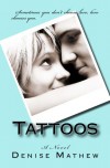 Tattoos: A Novel - Denise Mathew