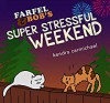 Farfel and Bob's Super Stressful Weekend (Bromance Cats Book 2) - Kendra Carmichael