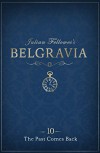 Julian Fellowes's Belgravia Episode 10: The Past Comes Back - Julian Fellowes