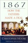 1867: How the Fathers Made a Deal - Christopher Moore (2)