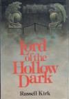 Lord of the Hollow Dark - Russell Kirk