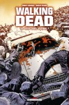 Walking Dead, #10: Vers quel avenir? - Charlie Adlard Robert Kirkman, Charlie Adlard, Edmond Tourriol