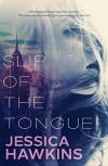 Slip of the Tongue - Jessica Hawkins