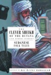 The Clever Sheikh of the Butana and Other Stories: Sudanese Folk Tales - Ali Lutfi