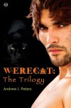 Werecat: The Trilogy - Andrew J. Peters