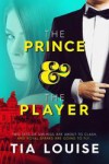 The Prince & The Player - Tia Louise
