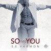 So Into You - S.E. Harmon, Herrmann Michael Stellman