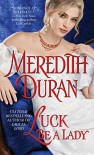 Luck Be a Lady (Rules for the Reckless) - Meredith Duran