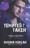 Tempted & Taken (Men of Haven) - Rhenna Morgan