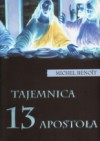 Tajemnica 13 apostoła - Michael Benoit