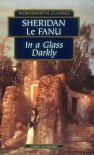 In a Glass Darkly - Joseph Sheridan Le Fanu