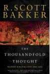 The Thousandfold Thought  - R. Scott Bakker