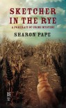 Sketcher in the Rye (Portrait of Crime Mystery #4) - Sharon Pape