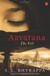 Aavaran: The Veil (English and Kannada Edition) - S.L. Bhyrappa, trans. Sandeep B