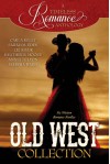 Old West Collection (A Timeless Romance Anthology Book 7) - Carla Kelly, Sarah M. Eden, Liz Adair, Heather B. Moore, Annette Lyon, Marsha Ward