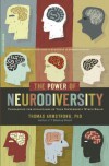 The Power of Neurodiversity: Unleashing the Advantages of Your Differently Wired Brain (published in hardcover as Neurodiversity) - Thomas Armstrong