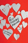 The Best Possible Answer: A Novel - E. Katherine Kottaras