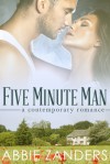 Five Minute Man - Abbie Zanders