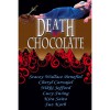 Death by Chocolate Anthology - Suz Korb,  Lucy Swing,  Cheryl Carvajal,  Nikki Jefford,  Stacey Wallace Benefiel,  Kira Saito