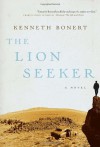 The Lion Seeker - Kenneth Bonert