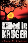 Killed in Kruger - Denise M. Hartman