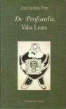 De Profundis, Valsa Lenta - José Cardoso Pires