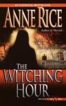 The Witching Hour  - Anne Rice