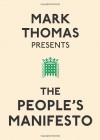 The People’s Manifesto - Mark     Thomas