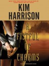 A Fistful of Charms  - Marguerite Gavin, Kim Harrison